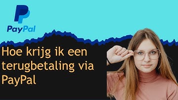 Hoe krijg ik een terugbetaling via PayPal