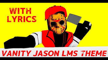Vanity Jason (Slasher) LMS theme with animated lyrics    |  FORSAKEN