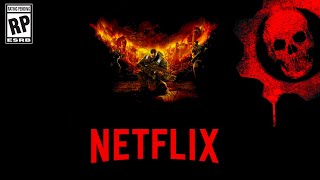 Gears of War Coming to Netflix - The Announcement Youve All Been Waiting For!