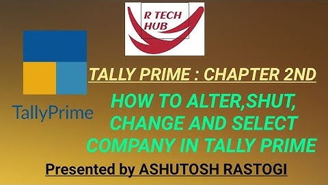 Tally prime -shut,Alter, change, select company ||chpt:2 || Learn Tally accounting || step by step
