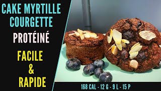 CAKE COURGETTE MYRTILLE PROTÉINÉ - Facile et rapide - Sans gluten, sans sucre, sans graisse