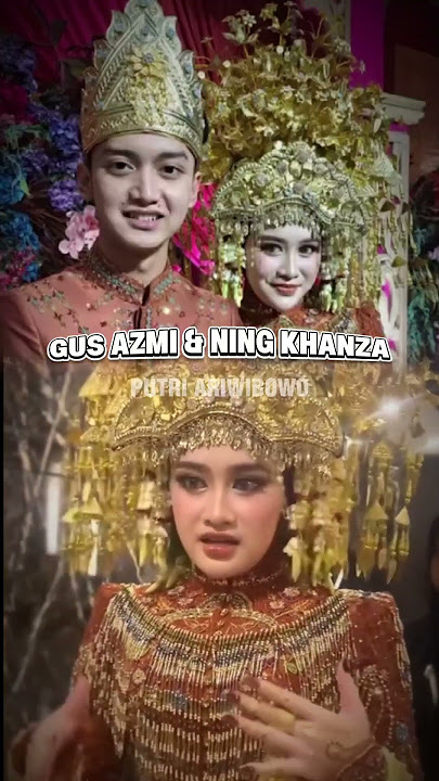 Gus azmi & Ning Khanza #gusazmi #ningkhanza #gusiqdam #putriariwiboeo
