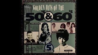 GOLDEN HITS OF THE 50'S \u0026 60'S Volume 5