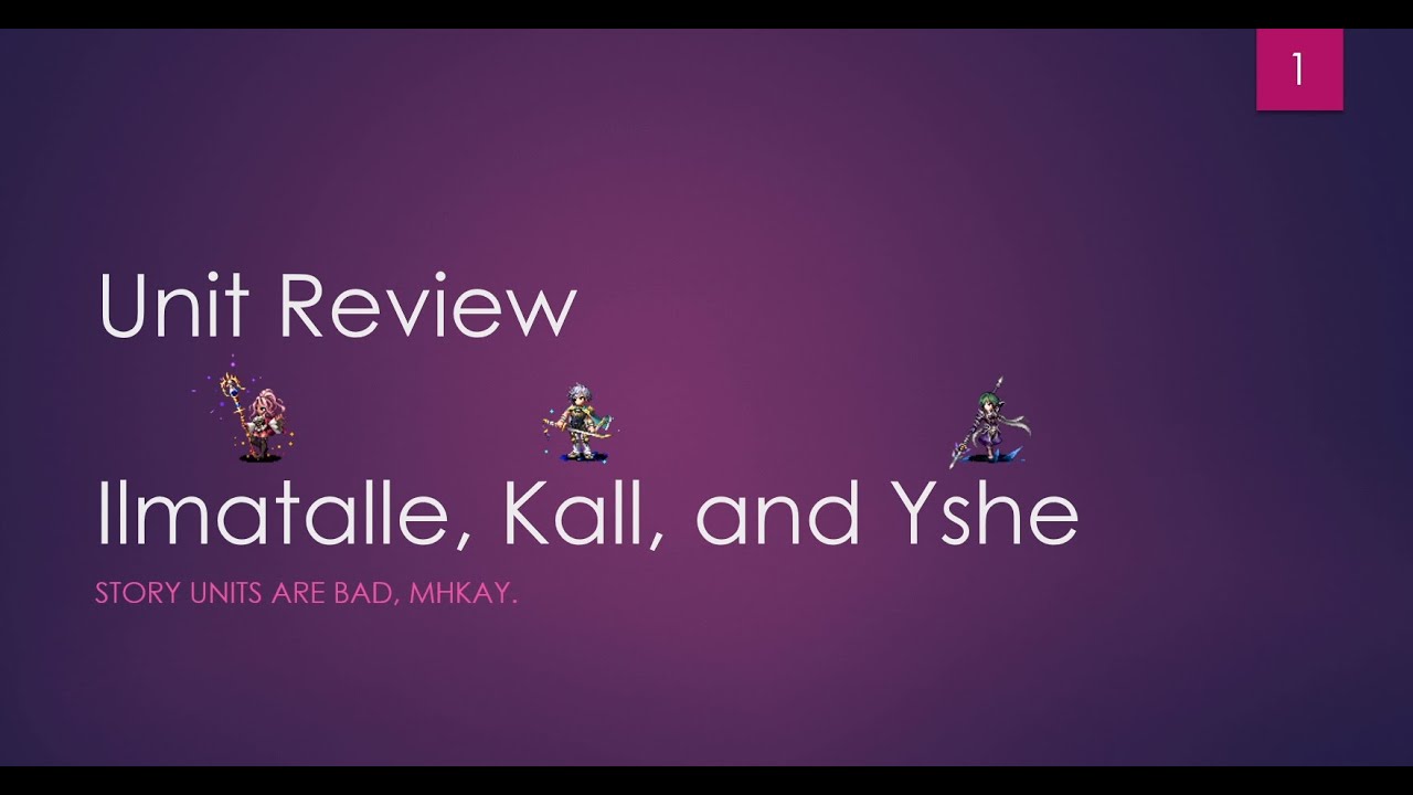 FFBE - Unit Reviews: Ilmatalle, Kall, and Yshe