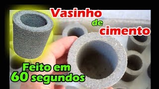 Vasinho de Cimento Feito em 60 Segundos – Fácil de Fazer