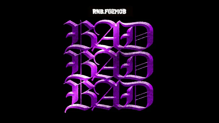RNB.FOEMOB - Bad Bad Bad [Official Audio]