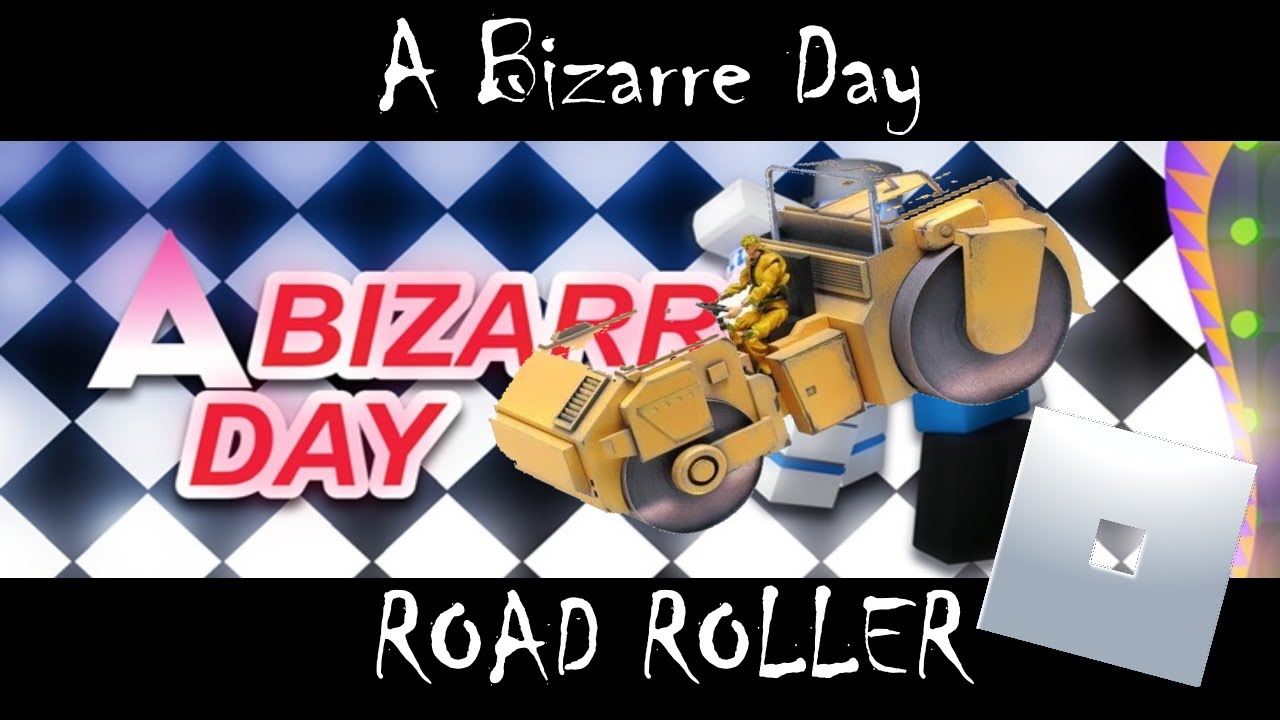 How To Do Road Roller On A Bizarre Day Youtube - roblox jojo test place road roller bug youtube