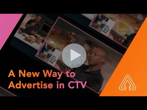 A New Way to Advertise in CTV