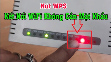 Nút WPS Vào WiFi Không Cần Nhập Mật Khẩu