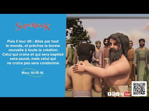 Puis il leur dit : Allez par tout le monde, et prêchez la bonne nouvelle... - Superbook FR