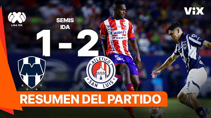 Monterrey 1-2 Atlético de San Luis | Goles y Resumen | Liga Mx -AP2024 - Semifinal - IDA | ViX