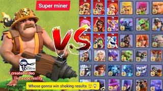 Super Miner Vs All Troops || Clash of clans ||