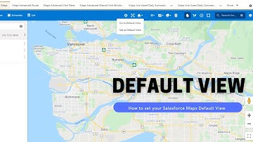 Salesforce Maps: Default Map View