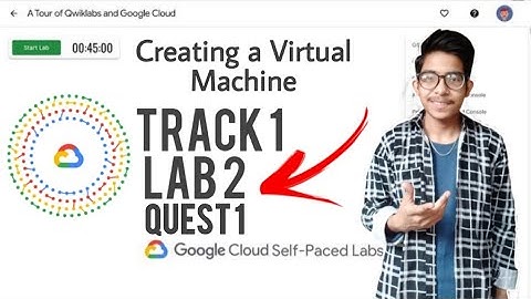 Track 1 | Quest 1 | Lab 2 | Creating a Virtual Machine | Google Cloud Ready Facilities Full Solution
