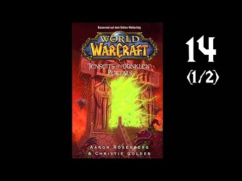 World of Warcraft - Jenseits des dunklen Portals - Kapitel 14 (1/2)