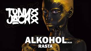 Rasta - Alkohol (Tony Jack Remix) 2k23 Resimi