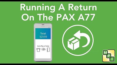 Completing a Return on PAX A77 Credit Card Terminal