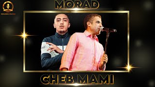 MORAD & Cheb MAMI ( NEW REMIX 2024 ) ريمكس الشاب مامي