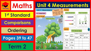 1st Standard- Maths- Unit- 4-Measurements- Pages 39 to 47- Comparing- Ordering- Term 2.