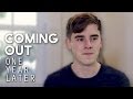 Coming Out One Year Later
