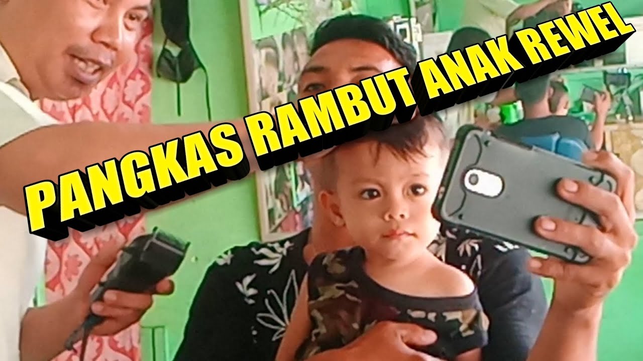  PANGKAS  RAMBUT  ANAK  REWEL YouTube