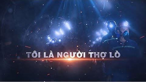 Cải thiện điều kiện làm việc của người thợ lò | Tôi là người thợ lò (English subtitles) | VTV4