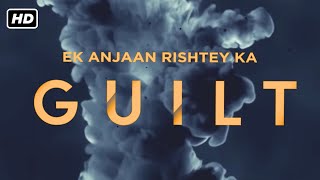 Ek Anjaan Rishtey Ka Guilt Full Movie Hindi HD (2021)| SARA KHAN RAHAT KAZMI FEZAN KHAN KUSUM TIKKON