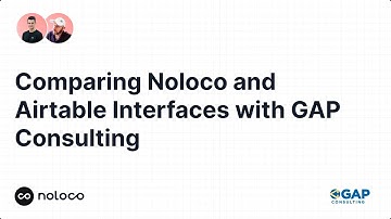 Comparing Noloco and Airtable Interfaces with GAP Consulting