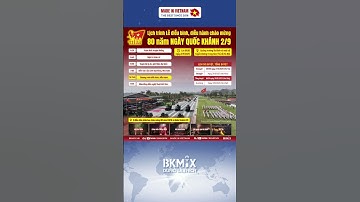 Lịch trình Lễ diễu binh, diễu hành chào mừng 80 năm Ngày Quốc Khánh 2/9 🇻🇳🇻🇳 #quockhanh #a80 #bkmix