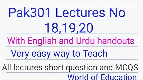 pak301 lecture no 18.19,20| pak301 lecture 18to20 with Urdu and English handouts| world of education