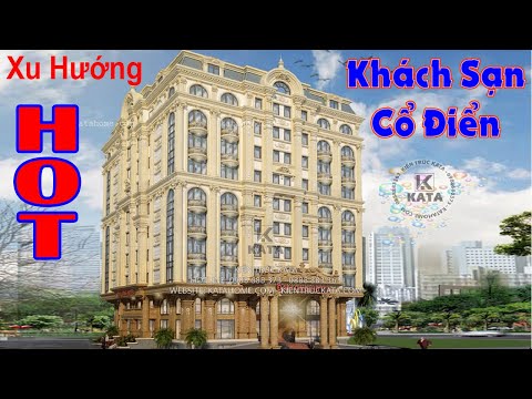 [TREND] Xu Hướng Thiết Kế Thịnh Hành | Khách Sạn Cổ Điển | Katahome