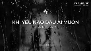 Khi Yêu Nào Đâu Ai Muốn - Trịnh Thiên Ân ( Kiên Mít Remix ) | Hot Tik Tok 2023 - Exclusive Music