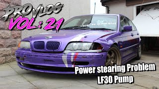 E46 Power steering problem, Fit LF30 Steering Pump Pro307 Pro Vlog: 21