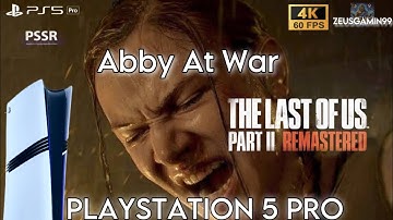 The Last of Us 2 Remastered - PS5 Pro Gameplay | Part 15 [No Commentary, 4K HDR]