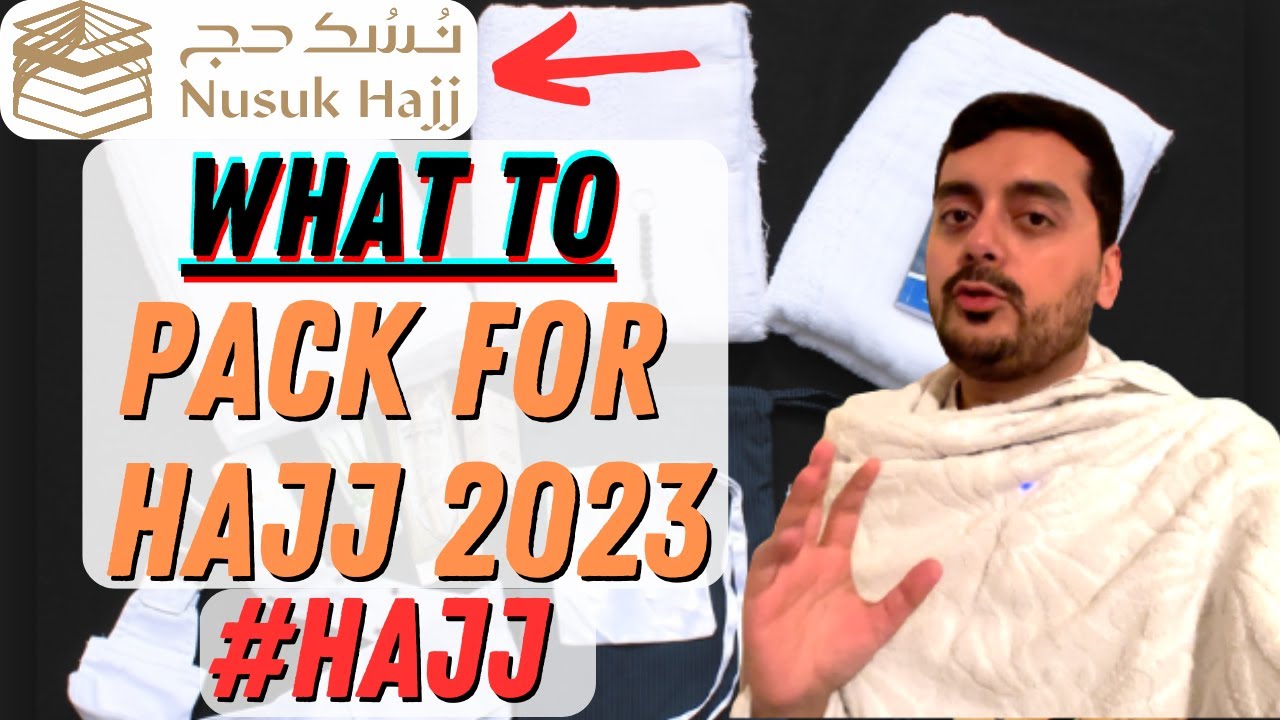 what-to-pack-for-hajj-2023-as-an-international-pilgrim-nusuk-hajj