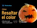 Cómo resaltar el color en Photoshop - Técnica Lab
