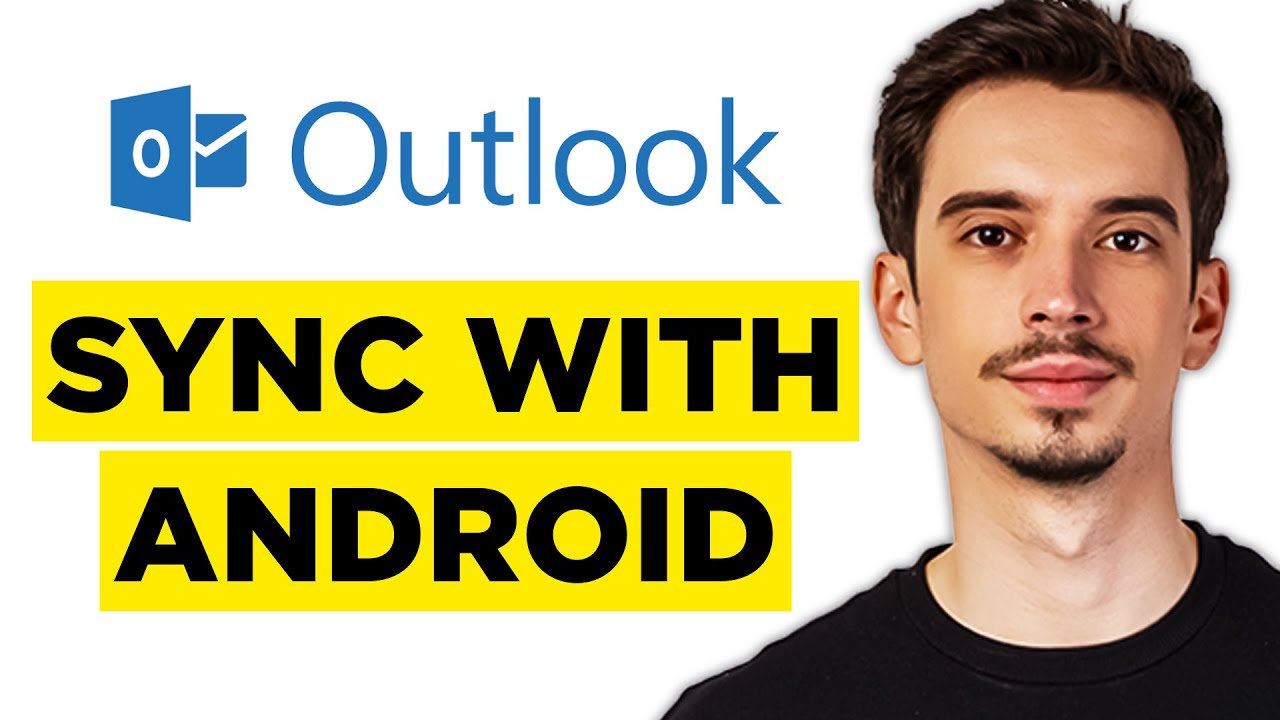 How To Sync Outlook Contacts with Android (2025) - Step by Step Guide