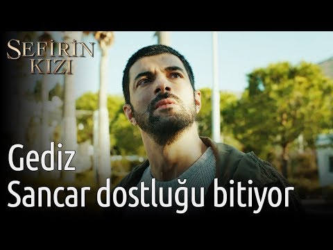 Sefirin Kızı 5. Bölüm - Gediz Sancar Dostluğu Bitiyor