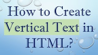 How to Create Vertical Text in HTML