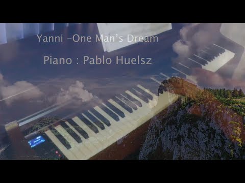 Yanni One Man S Dream Piano Cover