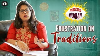 Frustrated Woman FRUSTRATION on TRADITIONS | Comedy Web Series | Comedy Videos |Sunaina | Khelpedia