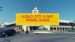 ILOILO CITY 3DAY TRAVEL GUIDE: Sample Itinerary, What to eat, Where to Stay and other things to do