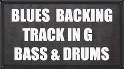 Blues Backing Track In G Bass & Drums  - Durasi: 14:33. 