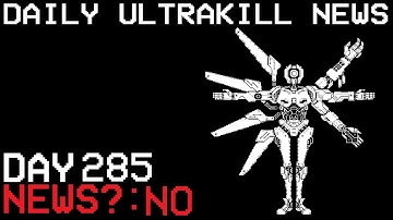 Daily Ultrakill News - Day 285