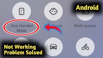 Fix Android One Handed Mode Not Working From Status Bar Problem Solved