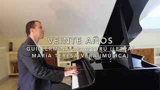 Veinte años - MaríaTeresa Vera (música) / Guillermina Aramburu (letra) - Versión piano con letra