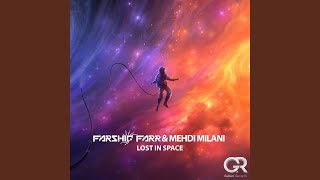 Lost in Space (Extended Mix) - Mehdi Milani, farshid farr