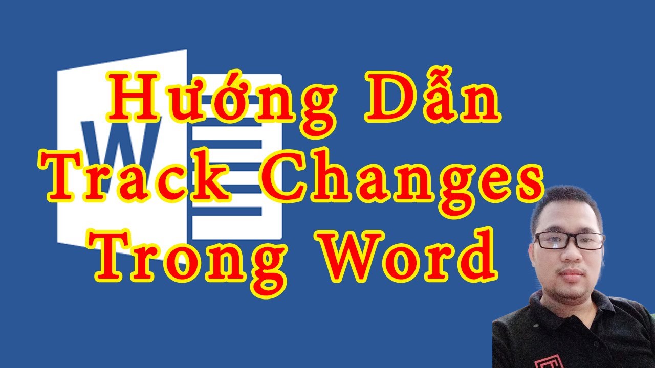 Hướng Dẫn Sử Dụng Track Changes Trong Word 2013 Chuyên Nghiệp