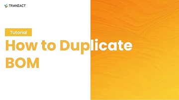 How to Duplicate BOM on TranZact?