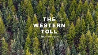 Video thumbnail of "The Western Toll - James Andrew Quick"